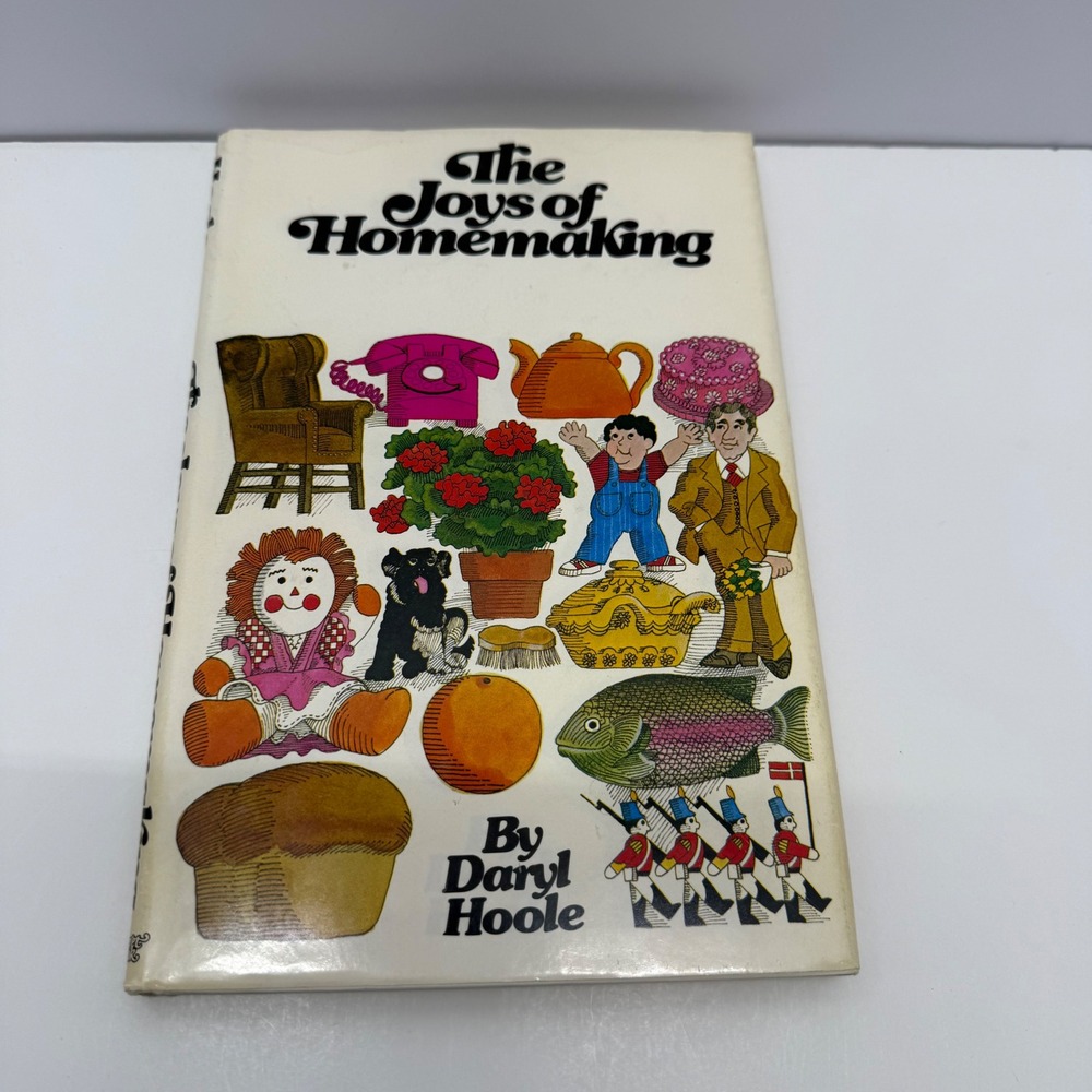 The Joys of Homemaking Daryl Hoole 1980 Vintage Hardcover Deseret Book LDS